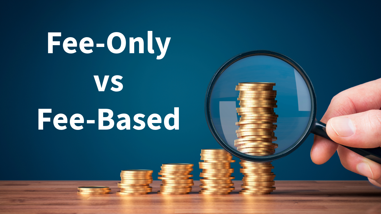 Fee-Only vs Fee-Based next to a stack of coins