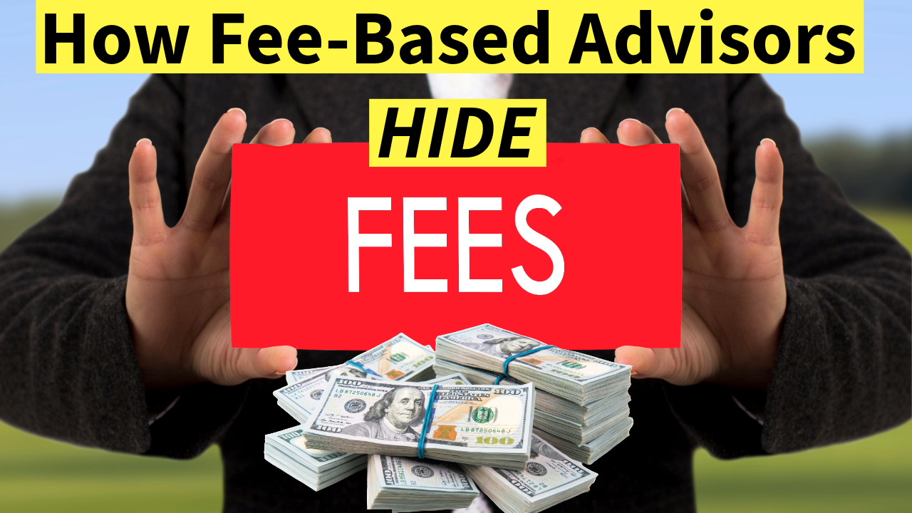 How Your Fee-Based Financial Advisor Hides Commissions